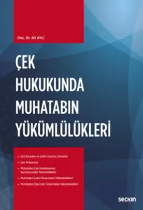 Çek Hukukunda Muhatabın Yükümlülükleri