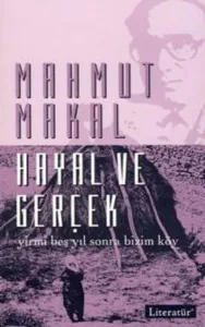 Hayal ve Gerçek - Yirmi Beş Yıl Sonra Bizim Köy