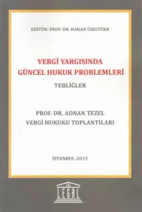 Vergi Yargısında Güncel Hukuk Problemleri- Tebliğler