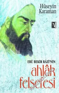 Ebu Bekir Razi'nin Ahlak Felsefesi -         2004