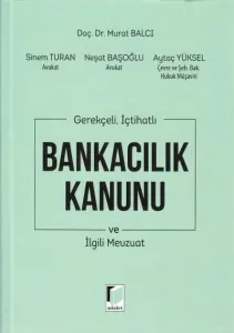 Bankacılık Kanunu ve İlgili Mevzuat