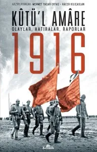 Kutü'l Amare 1916 Olaylar Hatıralar Raporlar