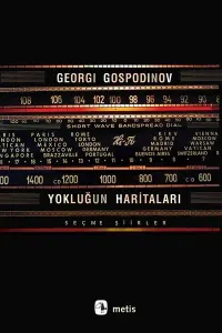 Yokluğun Haritaları - Seçme Şiirler