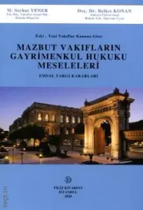 Mazbut Vakıfların Gayrimenkul Hukuku Meseleleri