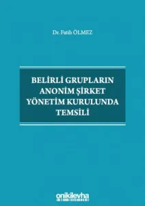 Belirli Grupların Anonim Şirket Yönetim Kurulunda Temsili