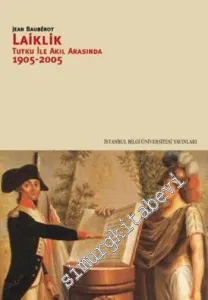 Laiklik: Tutku ile Akıl Arasında (1905 - 2005) -         2009