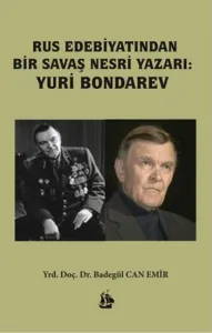 Rus Edebiyatından Bir Savaş Eseri Nesri Yazarı Yuri Bondarev