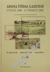 Adana İtidal Gazetesi (5 Eylül 1908-31 Temmuz 1909) (2 Cilt TAKIM) 2014 -         2014