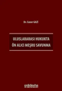 Uluslararası Hukukta Ön Alıcı Meşru Savunma