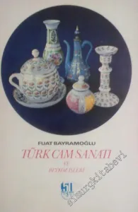Türk Cam Sanatı ve Beykoz İşleri -        1974