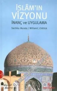 İslam'ın Vizyonu : İnanç ve Uygulama -        2012