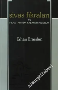Sivas Fıkraları ve Fıkra Tadında Yaşanmış Olaylar -