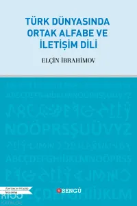 Türk Dünyasındaki Ortak Alfabe ve İletişim Dili