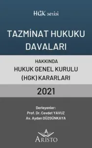 Tazminat Hukuku Davaları Hakkında Hukuk Genel Kurulu Kararları 2021