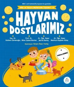 Hayvan Dostlarımız - Mila ve Sarp'ın Matematik Öyküleri 6