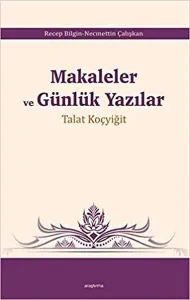 Makaleler ve Günlük Yazılar; Talat Koçyiğit
