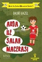 Arda ile Salah Macerası Arda ile Futbol Macerası Serisi 1