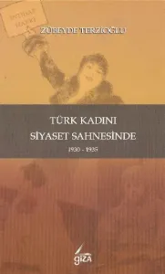 Türk Kadını Siyaset Sahnesinde (1930-1935)