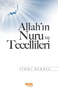 Allah'ın Nuru ve Tecellileri