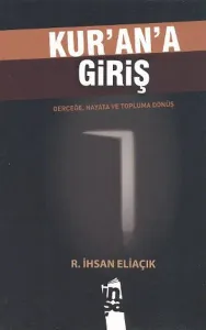 Kur'an'a Giriş Gerçeğe, Hayata ve Topluma Dönüş