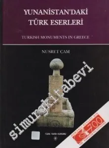 Yunanistan'daki Türk Eserleri = Turkish Monuments in Greece -        2000