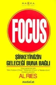 Focus; Şirketinizin Geleceği Buna Bağlı