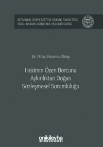 Hekimin Özen Borcuna Aykırılıktan Doğan Sözleşmesel Sorumluluğu