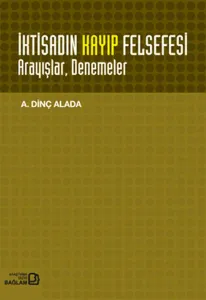 İktisadın Kayıp Felsefesi