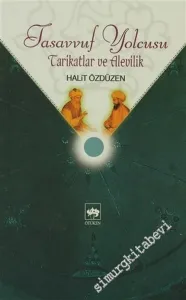 Tasavvuf Yolcusu: Tarikatlar ve Alevilik -        2006