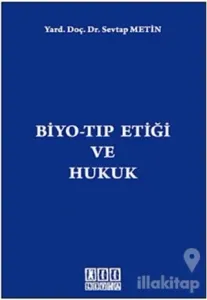 Biyo-Tıp Etiği ve Hukuk