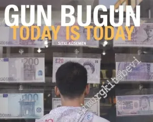 Gün Bugün = Today is Today -