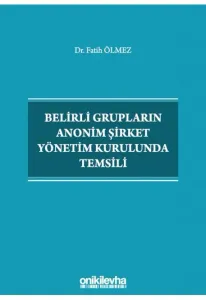 Belirli Grupların Anonim Şirket Yönetim Kurulunda Temsili