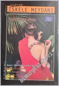 Bodrum İskele Meydanı - Aylık Kültür Sanat Fikir Dergisi Dosya: İradenin Zaafı Günah - Sayı: 9    Yıl: 1  Nisan  2007