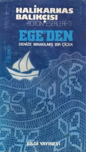 Ege'den Denize Bırakılmış Bir Çiçek