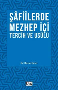 Şâfiilerde Mezhep İçi Tercih Ve Usulü