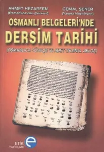 Osmanlı Belgeleri’nde Dersim Tarihi Osmanlı Belgeleri’nde Dersim Tarihi