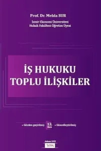 İş Hukuku Toplu İlişkiler
