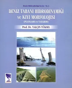 Deniz Tabanı Hidrodinamiği ve Kıyı Morfolojisi Planlama ve Tasarım - İkinci El Kitap