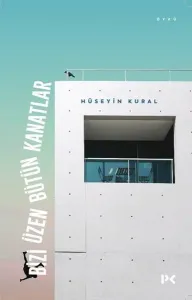 Bizi Üzen Bütün Kanatlar