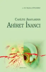 Cahiliye Araplarının Ahiret İnancı