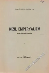Kızıl İmperyalizm / Kızıl Emperyalizm 5: Yersiz Bir Tenkidin Cevabı -        1975