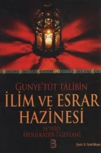 Gunye'tüt Tâlibîn İlim ve Esrar Hazinesi