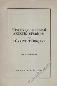 Söyleyiş Sesbilimi, Akustik Sesbilim ve Türkiye Türkçesi -        1979