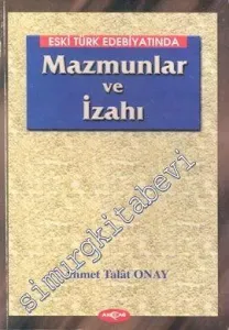 Eski Türk Edebiyatında Mazmunlar ve İzahı -        2000