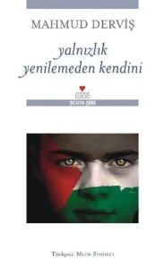 Yalnızlık Yenilemeden Kendini