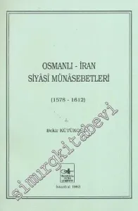 Osmanlı İran Siyasi Münasebetleri 1578 - 1612 -        1993