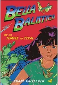 Bella Balistica and The Temple of Tikal