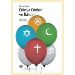 DÜNYA DİNLERİ VE İKTİDAR