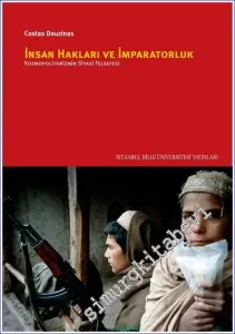 İnsan Hakları ve İmparatorluk: Kozmopolitanizm Siyasal Felsefesi -         2017