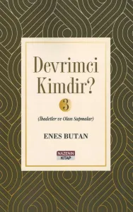 Devrimci Kimdir? (3) İbadetler ve Olası Sapmalar